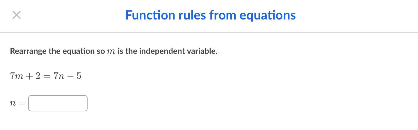 Rearrange The Equation So M Is The Independent Variable. 7m + 2 = 7n 5 , N =