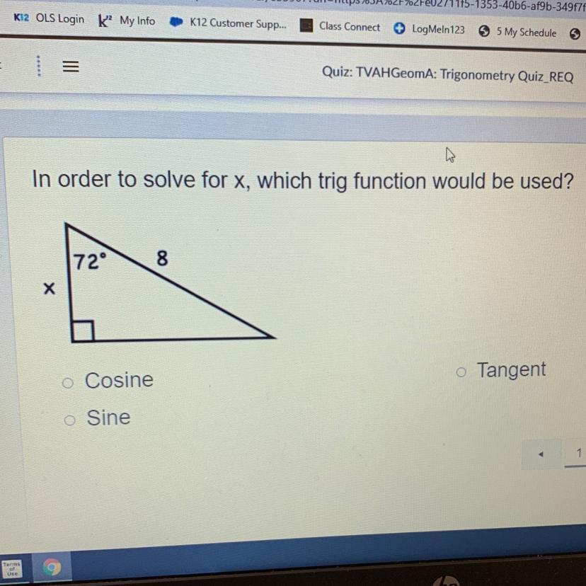  Pleaseeee help!!In order to solve for x, which trig function would be used?872o Cosineo Tangento Sine