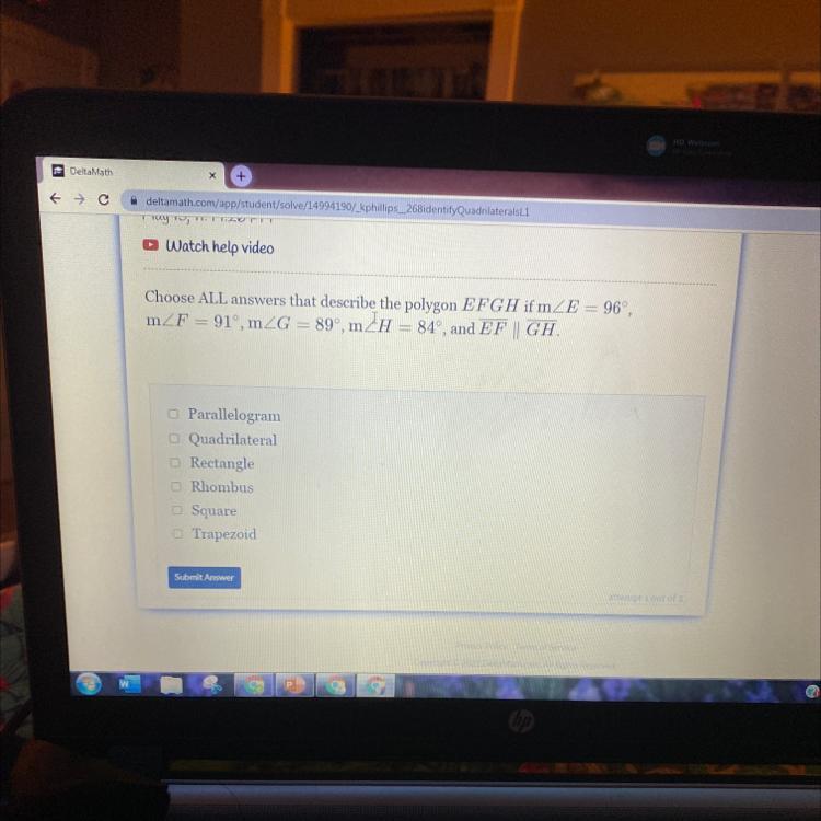 Choose ALL answers that describe the polygon EFGH ifmZE = 96,m2F = 91, mZG = 89, m_H = 84, and EF ||