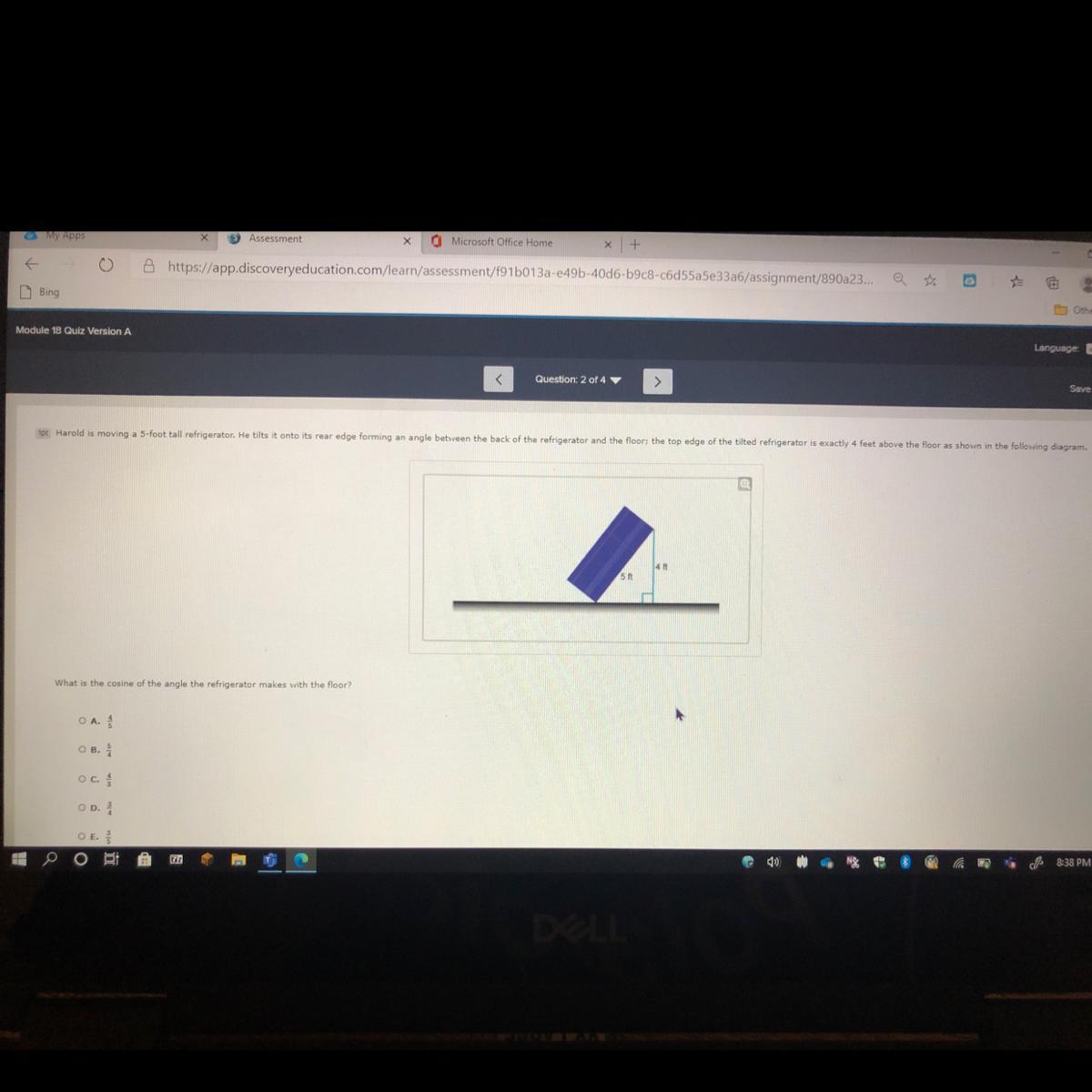 Harold is moving a 5- foot tall refrigerator. He tilts it onto its rear edge forming an angle between