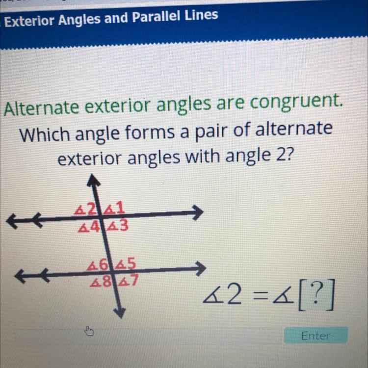 AcellusAlternate exterior angles are congruent.Which angle forms a pair of alternateexterior angles with