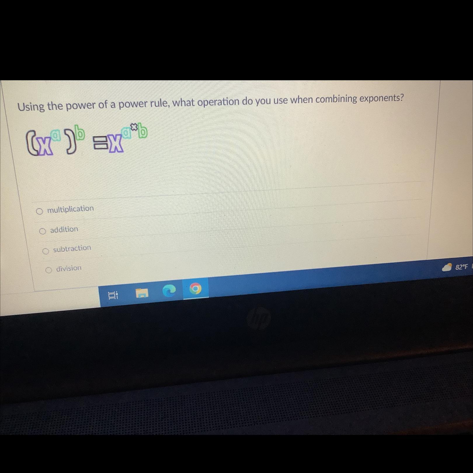 Using the power of a power rule, what operation do you use when combining exponents?
