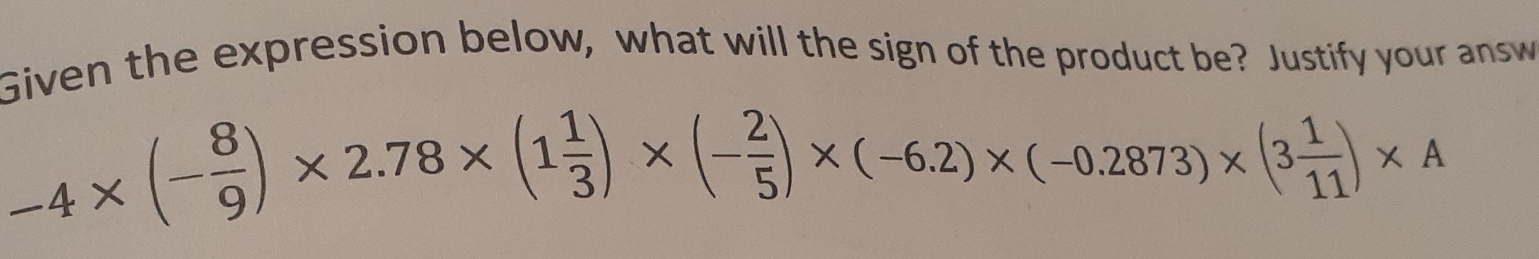 a. Justify your answer. *( 9) * 2.78 x 2.78 x (13) * (***(-6.2) X(-0.2873) - 4X XA