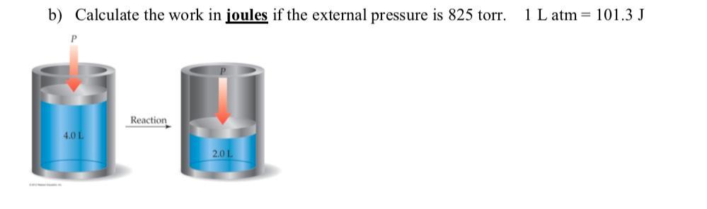 WHOSE Good With Chemistry To Figure This Question Out? Calculate The Work In Joules If The External Pressure