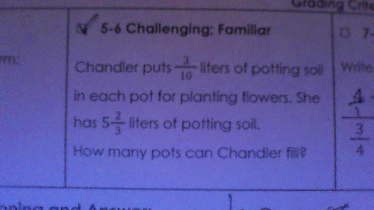 Chandler puts 3/10 liters of potting soil in each pot for planting flowers. She has 5 2/3 liters of potting
