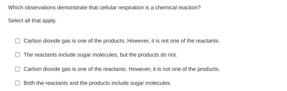 Which observations demonstrate that cellular respiration is a chemical reaction?Select all that apply.