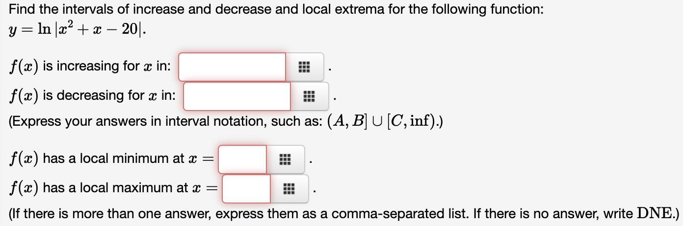Hi there,i am having some trouble solving the following two questions relating to extrema and intervals: