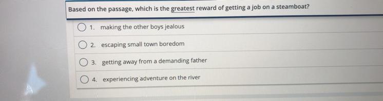 Based on the passage, which is the greatest reward of getting a job on a steamboat?