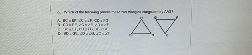 GIVING 35 POINTS TO WHOEVER ASWERS CORRECTLY!Which of the following proves these two triangles congruent