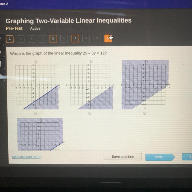 Which is the graph of the linear inequality 2x 3y &lt; 12?B
