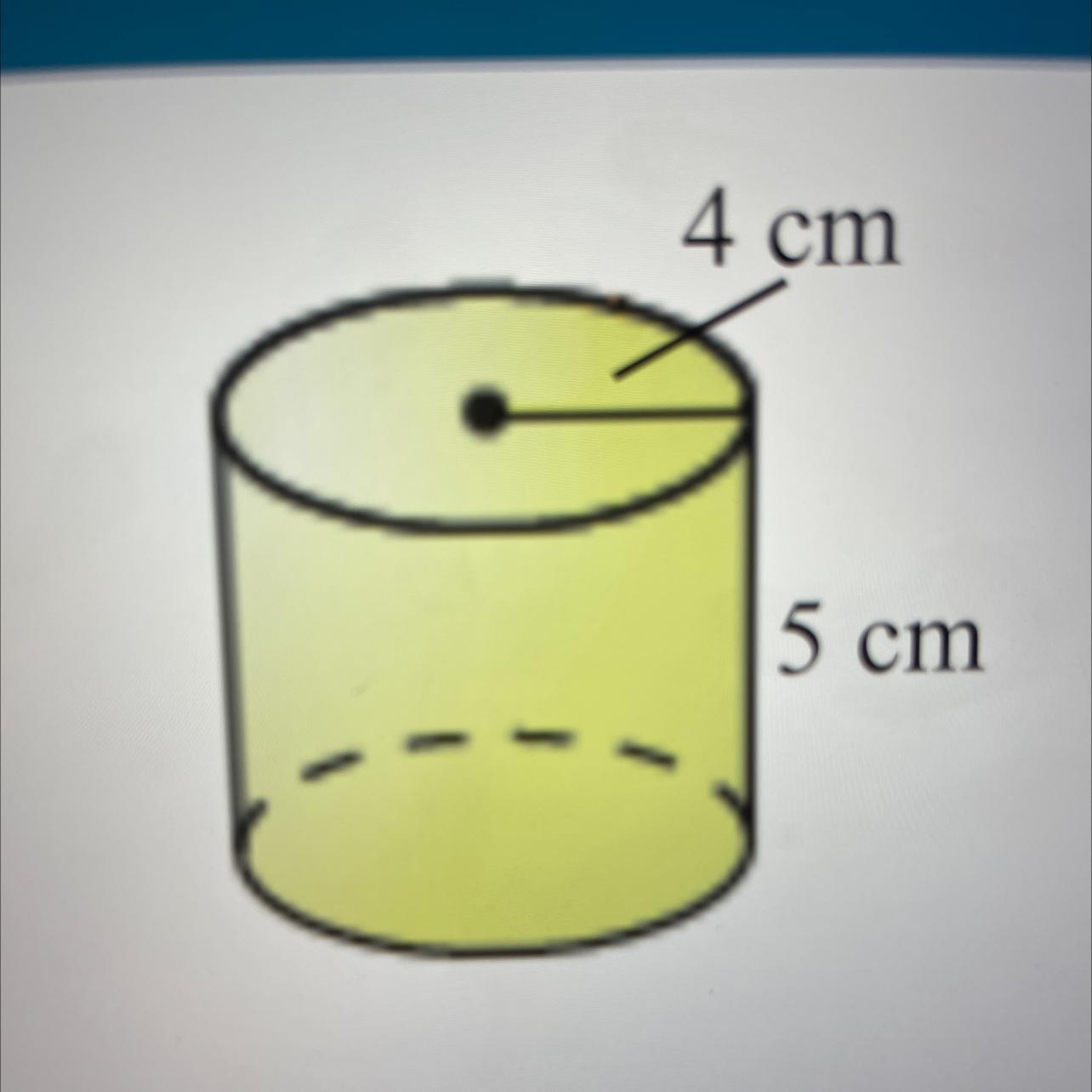 find the surface area of the cylinder. __ cm squared. 