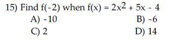 Find f(-2) when f(x)=2x^2+5x-4