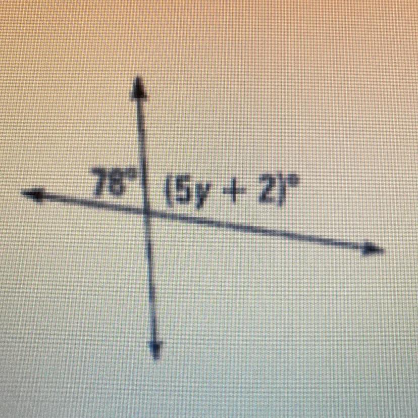 8. Solve for y. **THINK! a) what type of angles do you have? b) what is theirrelationship (add up to