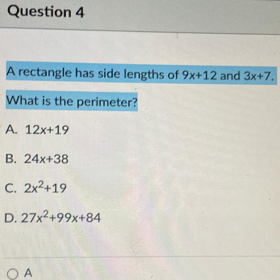 A rectangle has side lengths of 9x+12 and 3x+7. What is the perimeter 