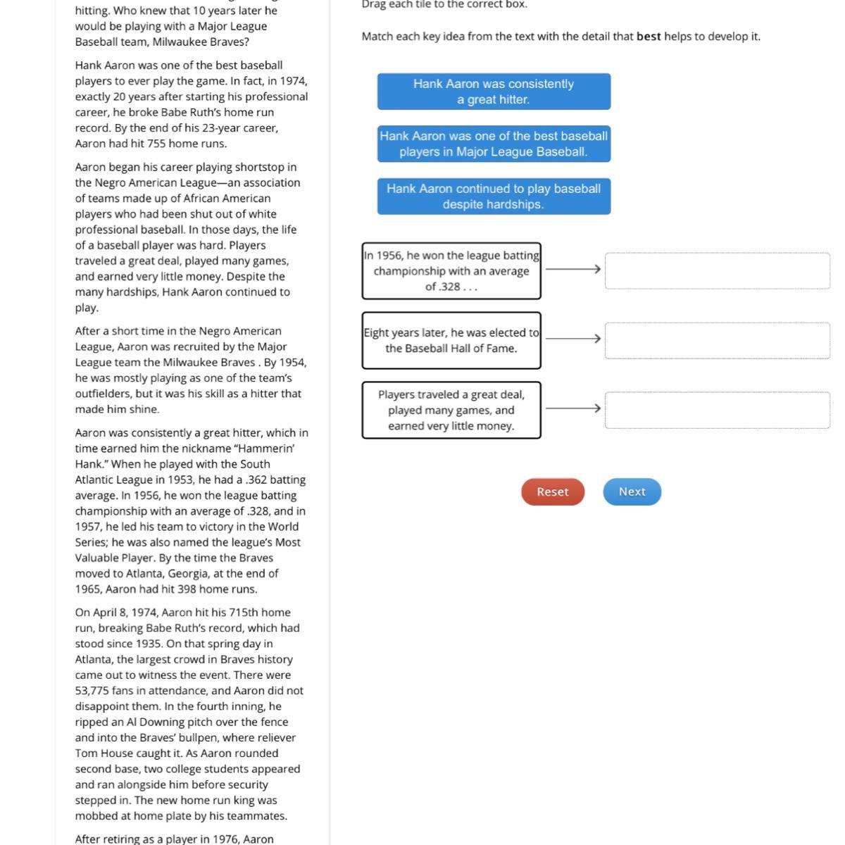 PLEASE HELP!!Match each key idea from the text with the detail that best helps to develop it.Hank Aaron