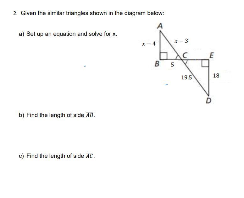 Given The Similar Triangles Shown In The Diagram Below : A) Set Up An Equation And Solve For X B) Find