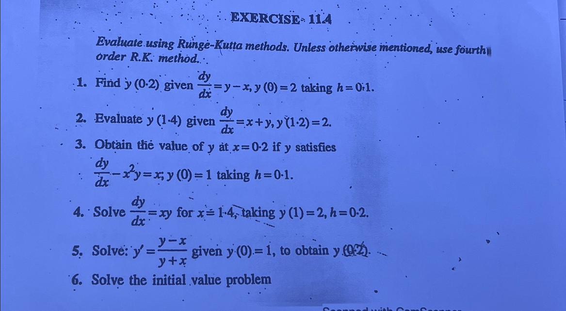 Evaluate using Runge-Kutta methods. Unless otherwise mentioned, use fourthorder R.K. method....1. Find