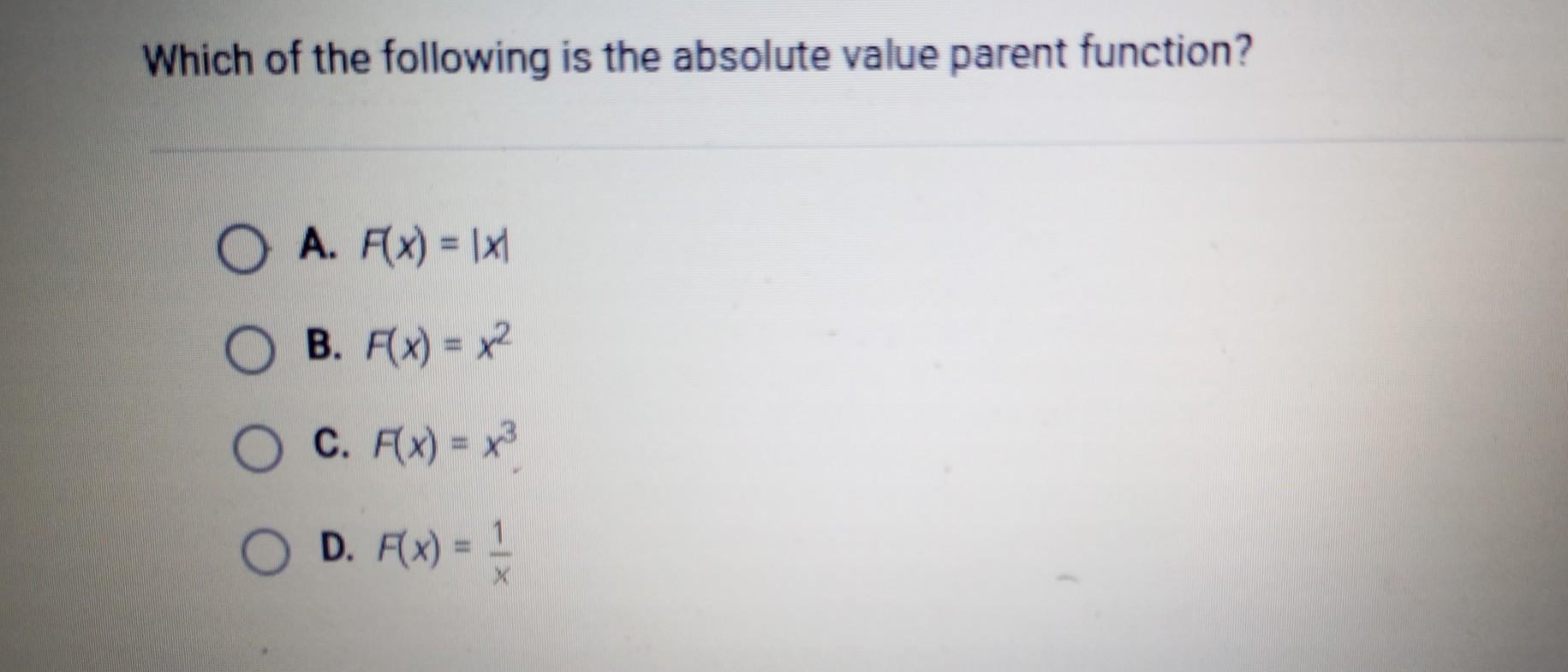 Which of the following is the absolute value parent function?