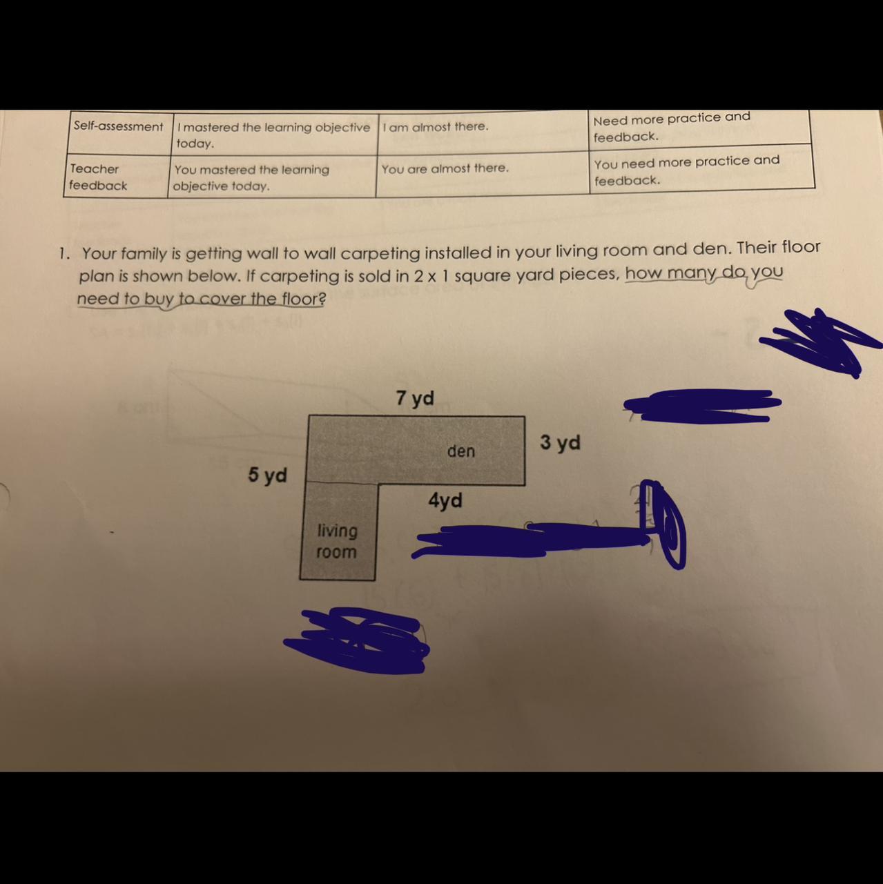 1. Your family is getting wall to wall carpeting installed in your living room and den. Their floorplan