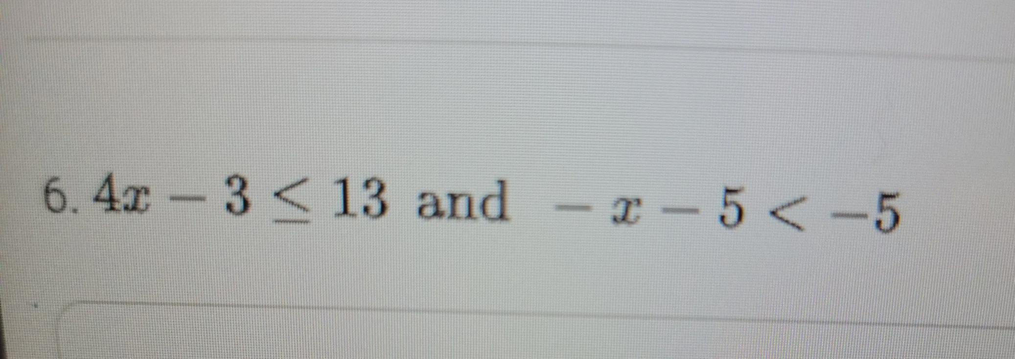 Solve The Compound Inequalities, Graph Thebsolutions And Write Thebsolutions In Interval Notation. 