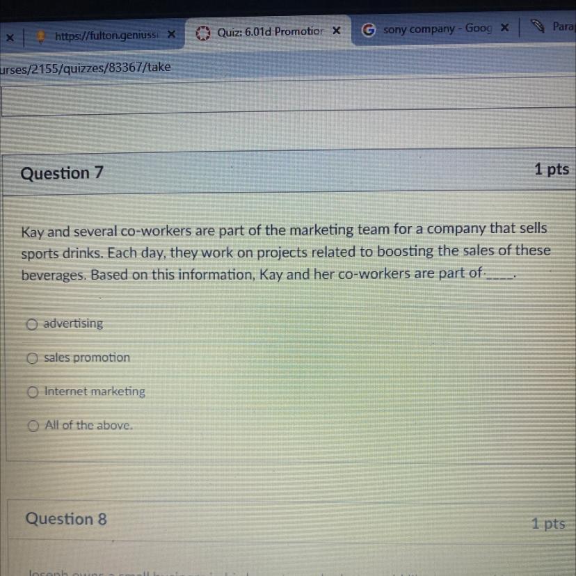 Kay and several co-workers are part of the marketing team for a company that sellssports drinks. Each