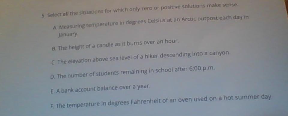 Select ALL situations for which only zero or positive solutions make sense.