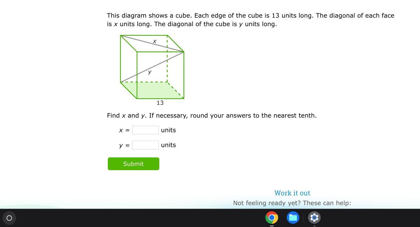 This diagram shows a cube. Each edge of the cube is 13 units long. The diagonal of each face is x units