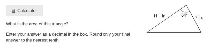 What is the area of this triangle?Enter your answer as a decimal in the box. Round only your final answer