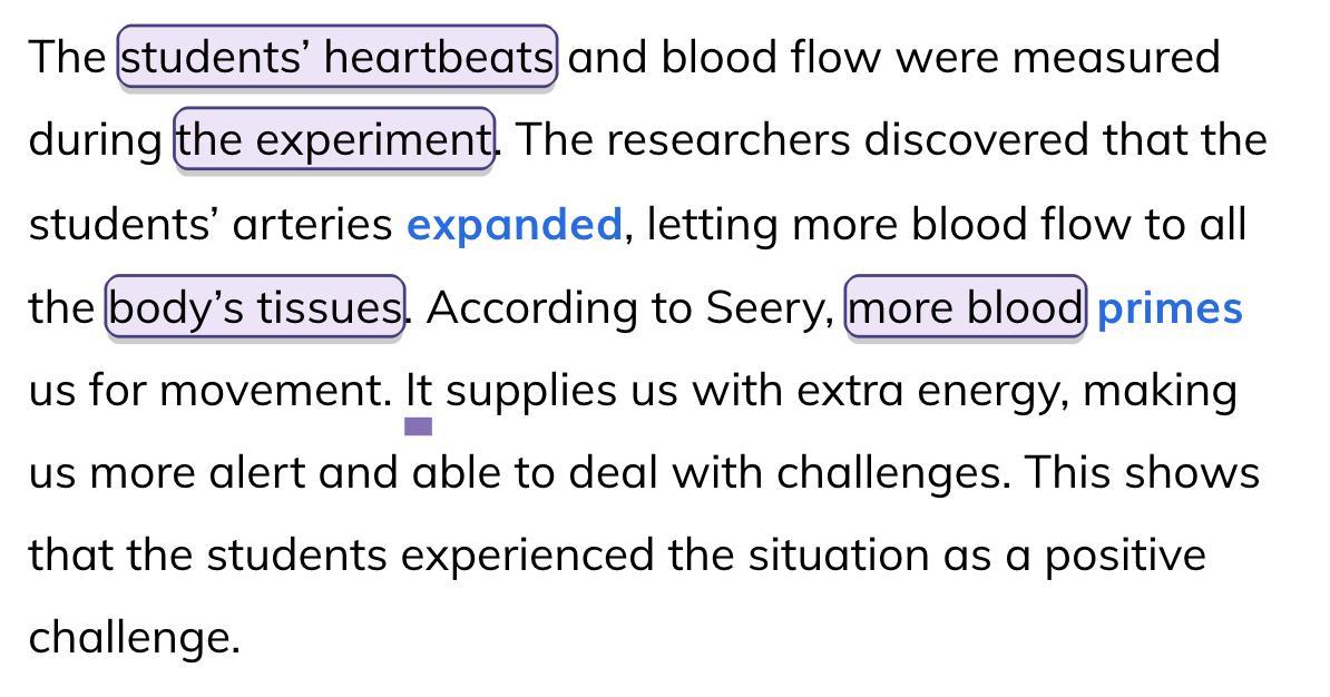 Tap the phrase that "it" refers to (redid)1. students' heartbeat2. the experiment3. more blood4. body's
