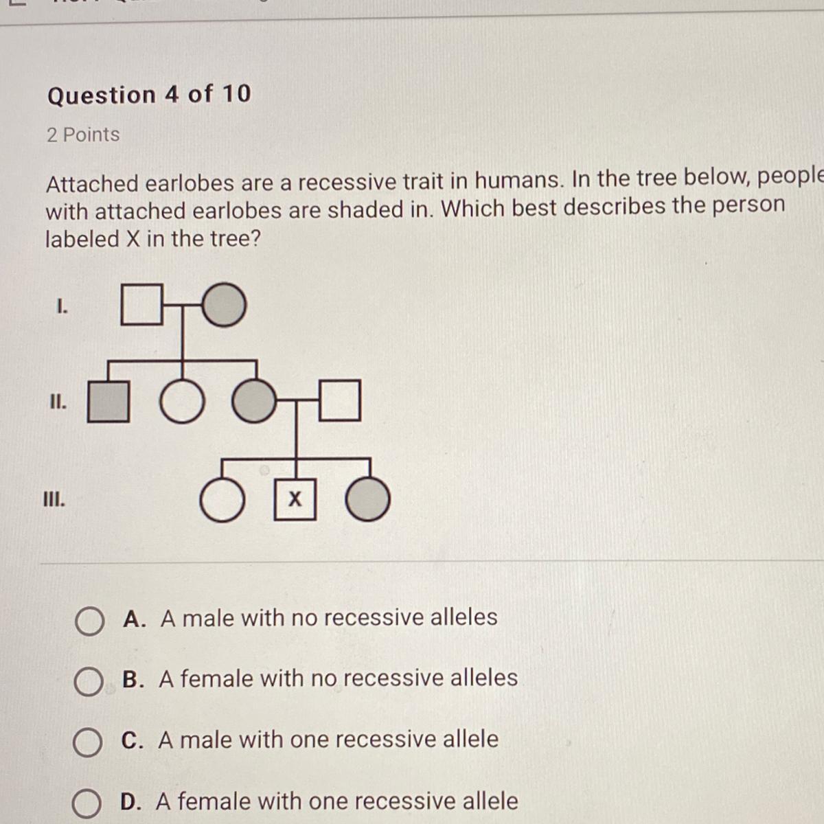 Attached Earlobes Are A Recessive Trait In Humans. In The Tree Below, People With Attached Earlobes Are