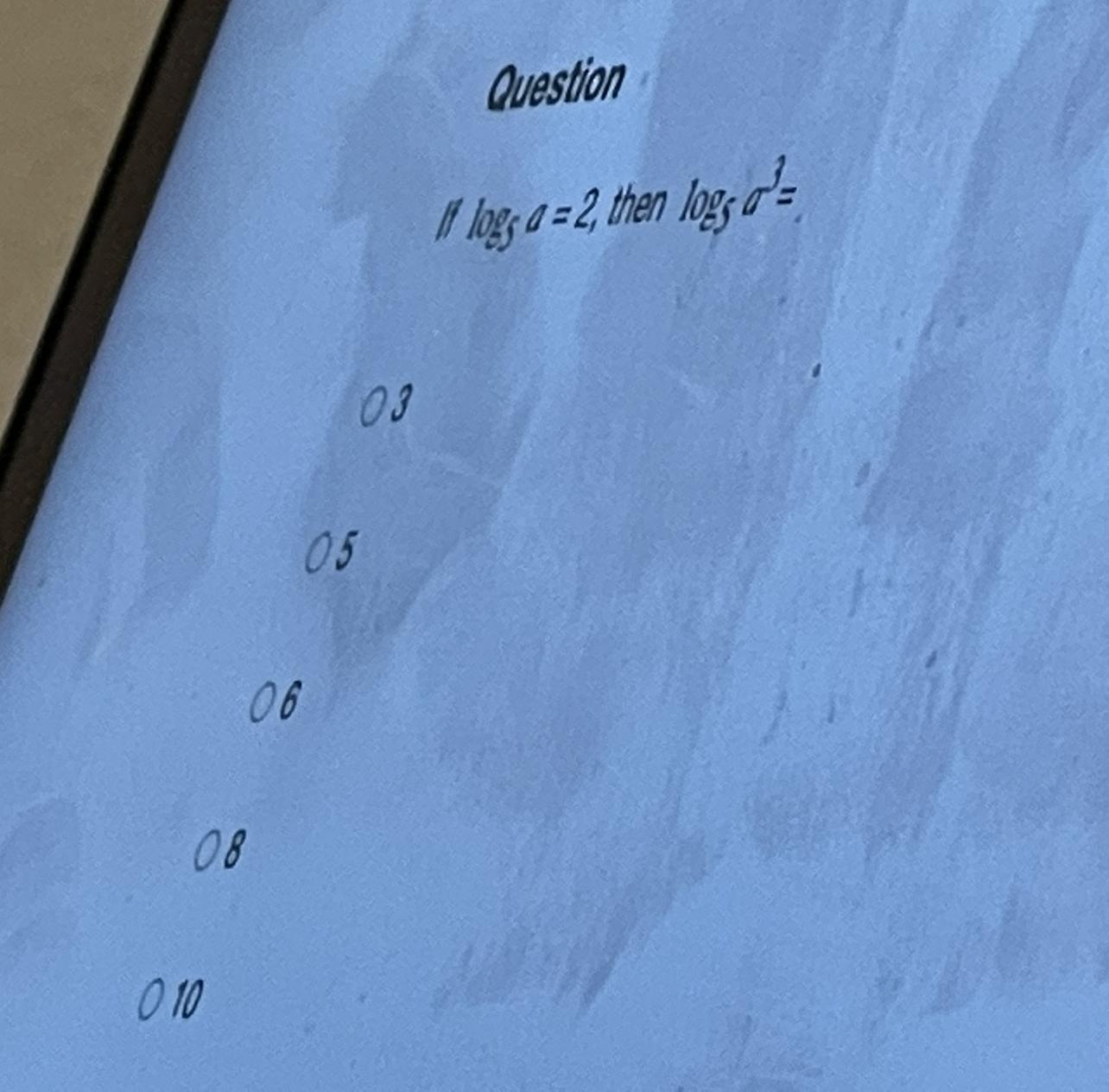 if log 5 a= 3, then log 5 (a^3) =