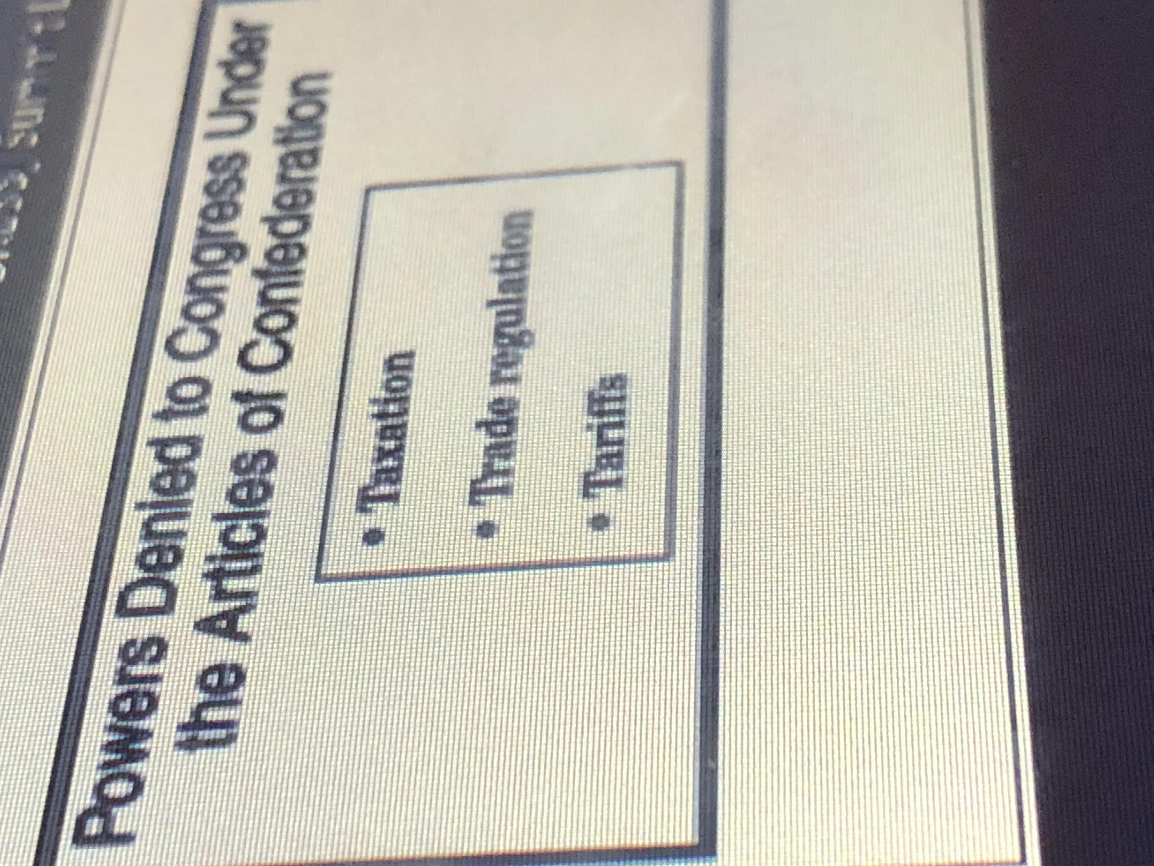 Under The Articles Of Confederation Congress Was Denied The Powers Below Because The...A) Citizens Feared