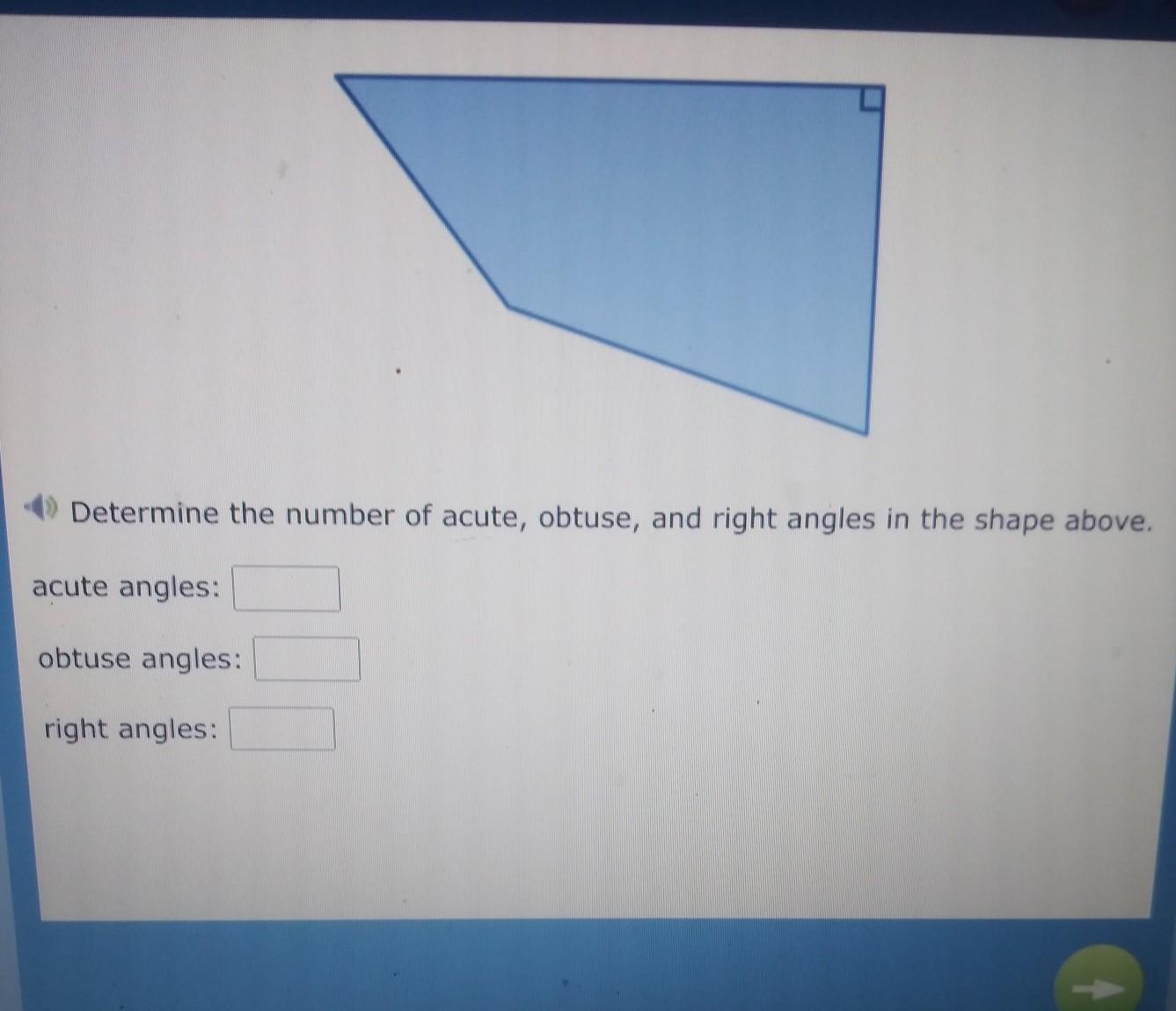 Determine the number of acute, obtuse, and right angles in the shape above 