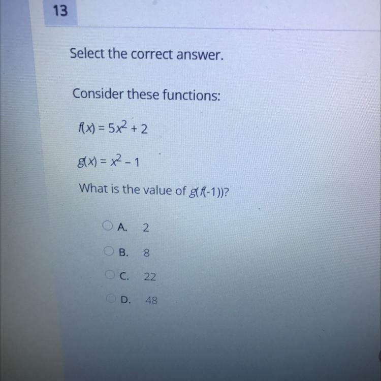 Select the correct answer.Consider these functions:px) = 5x + 2g(x) = x2 - 1What is the value of g(4-1))?A.2B.00C.22D.48