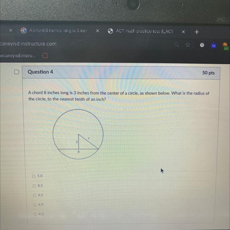A chord 8 inches long is 3 inches from the center of a circle, as shown below. What is the radius ofthe