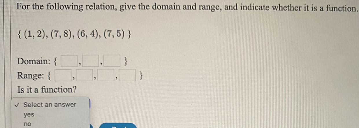 For The Following Relation, Give The Domain And Range, And Indicate Whether It Is A Function.{(1, 2),