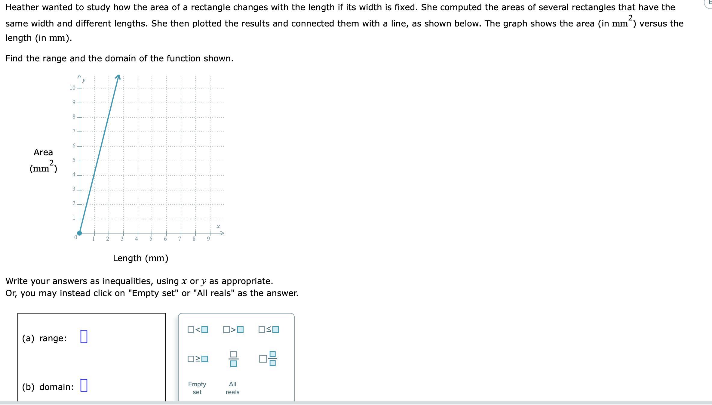 Heather wanted to study how the area of a rectangle changes with the length if its width is fixed. She