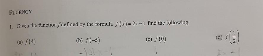 Given the function defined by the formula f(x) = 2x +1 find the following: