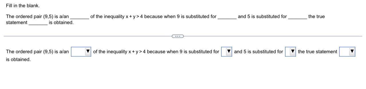 Fill In The Blanks.Options:- Solution, Equality- X, Y- X, Y- 14 < 4, 14 > 4