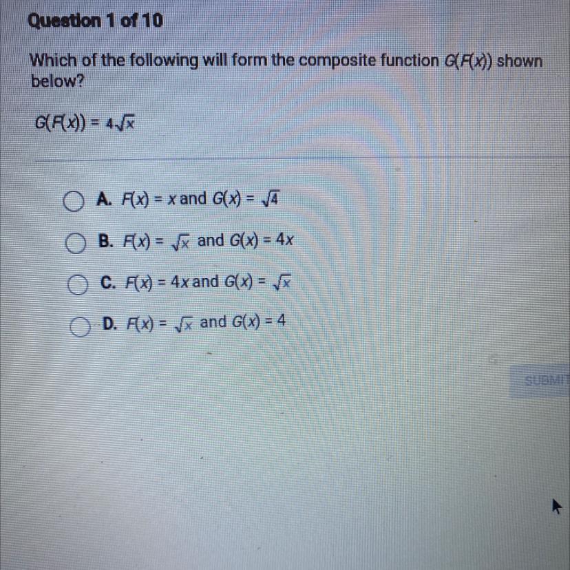 Which of the following will form the composite function G(F(x)) shownbelow?G(F(x)) = 4.O A. F(x) = x