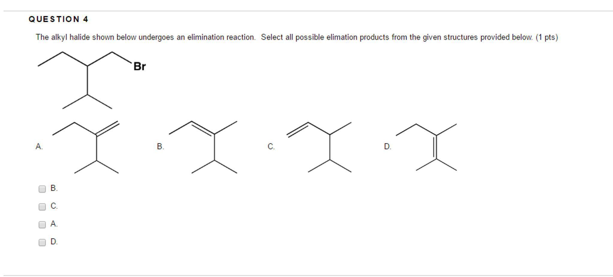 The alkyl halide shown below undergoes an elimination reaction. Select all possible elimination products