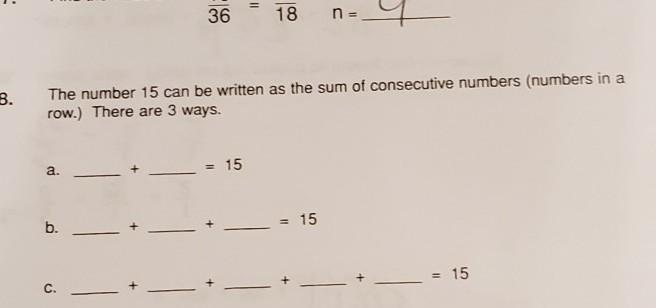 The number 15 can be written as the sum of consecutive numbers (numbers in a row).There are 3 ways.