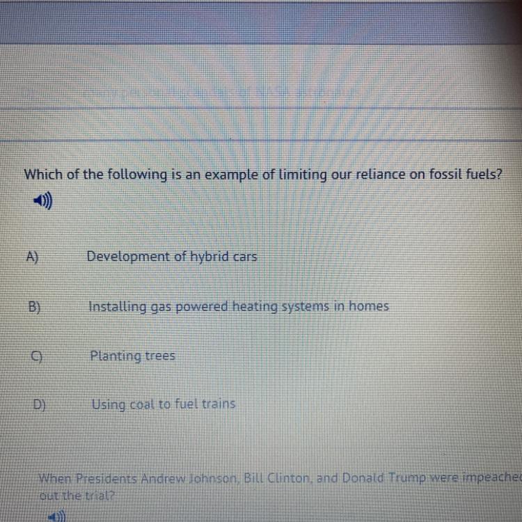 2) which of the following is an example of limiting our reliance on fossil fuels ?A- development of hybrid