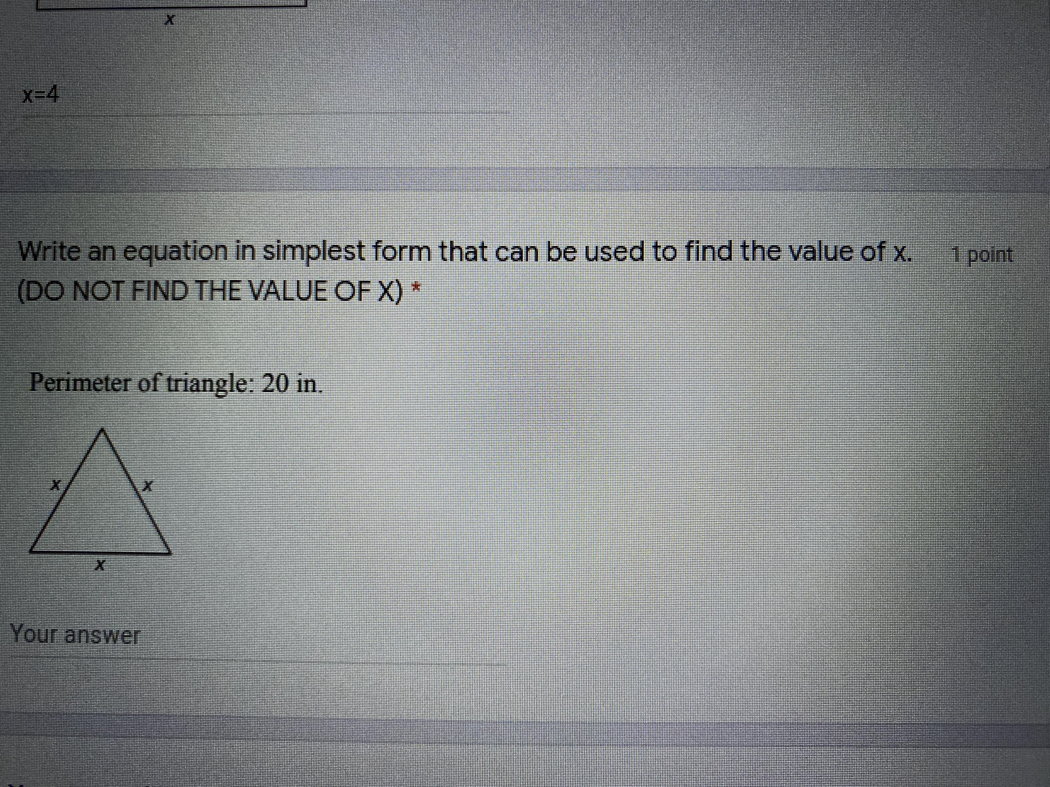Write an equation in simplest form that can be used to find the value of x. (Dont find the value of x)