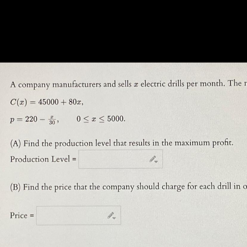 A Company Manufacturers And Sells A Electric Drills Per Month. The Monthly Cost And Price-demand Equations