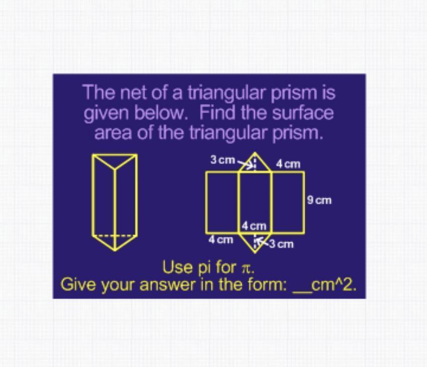 The net of a triangular prism isgiven below. Find the surfacearea of the triangular prism.