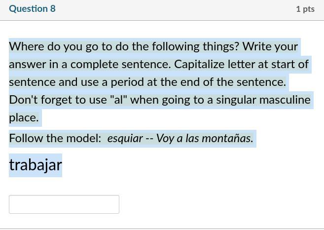 Where Do You Go To Do The Following Things? Write Your Answer In A Complete Sentence. Capitalize Letter