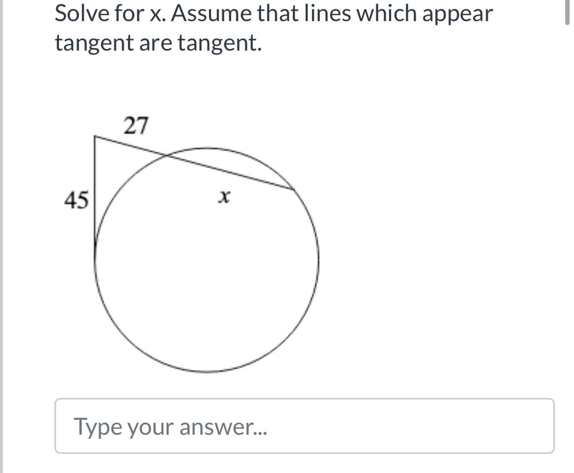 Solve for x. Assume that lines which appear tangent are tangent.