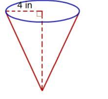 The surface area of the cone below is about 151.58 inches squared. The radius of the base is 4 inches.
