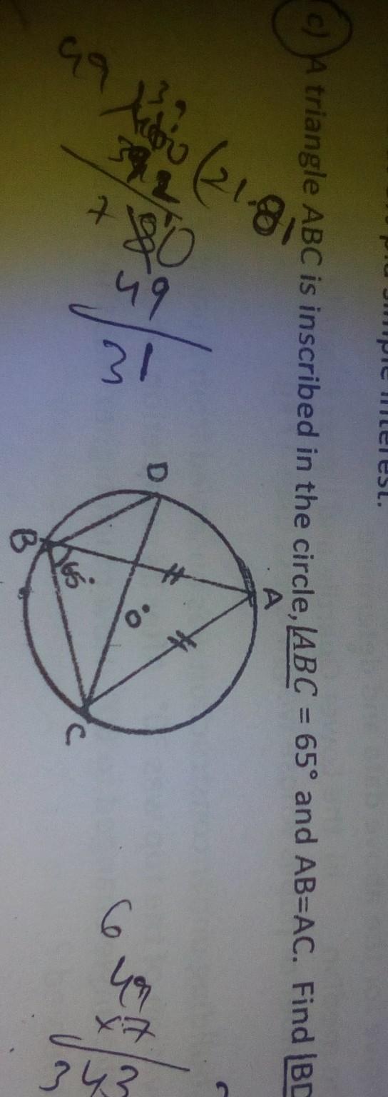A Triangle ABC Is Inscribed In The Circle, (ABC = 65 And AB=AC. Find (BDC.Aaado (218h7.4343